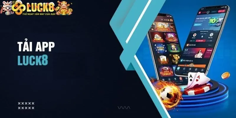 Luck8 32 Cách tải ứng dụng nhà cái luck8 chi tiết nhất