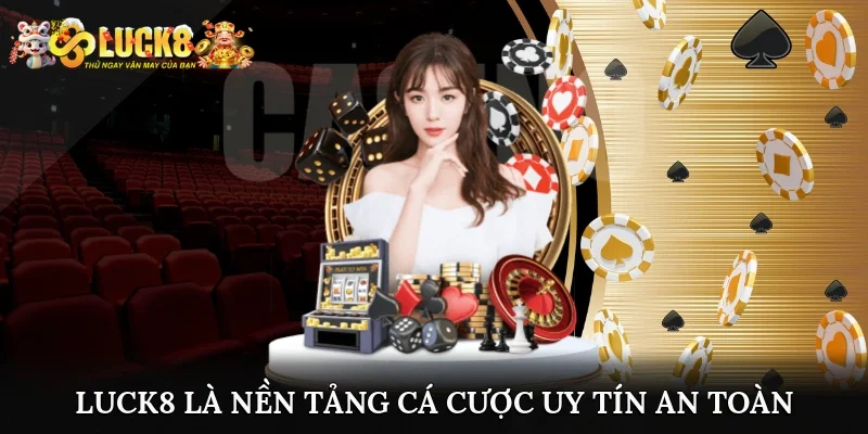 Luck8 34 Luck8 là nền tảng cá cược uy tín hợp pháp tại Việt Nam