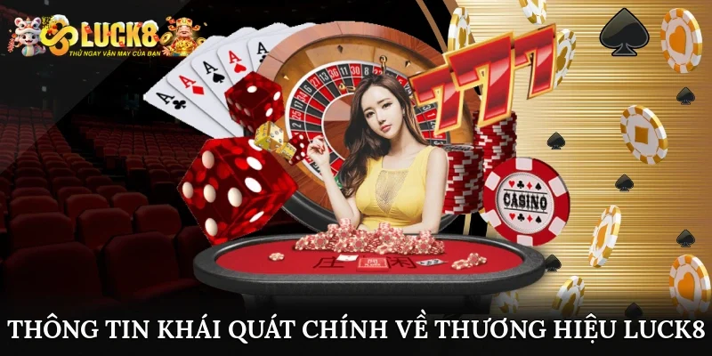Luck8 28 Luck8 đang làm mưa làm gió trên thị trường cá cược
